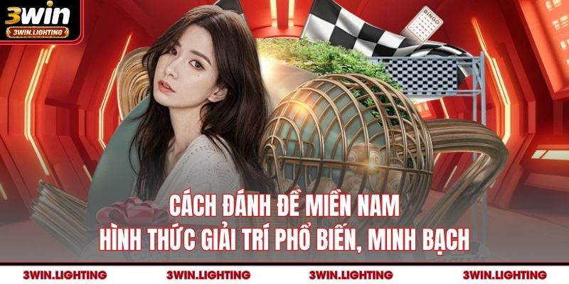 Đánh Đề Miền Nam - Hình Thức Giải Trí Phổ Biến, Minh Bạch