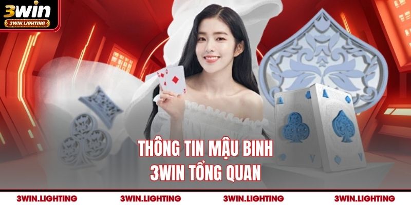 Thông tin mậu binh 3Win tổng quan